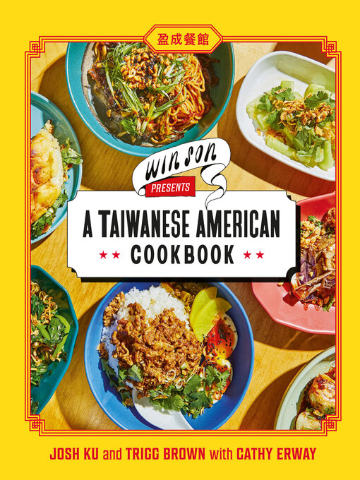 Title details for Win Son Presents a Taiwanese American Cookbook by Josh Ku - Available